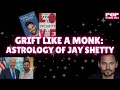 Grift Like a Monk - Astrology of Jay Shetty