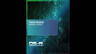 Trance Reserve - Vintage Sunset [OUT THIS FRIDAY]