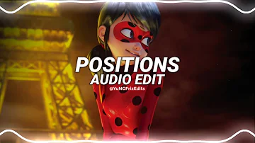 positions - ariana grande [edit audio]