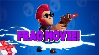 FRAG MOVIE BRAWL STARS