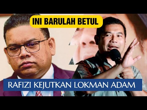 KEJUTAN PADU!! RAFIZI BUAT KEJUTAN TERBESAR UNTUK LOKMAN ADAM DAN NAJIB