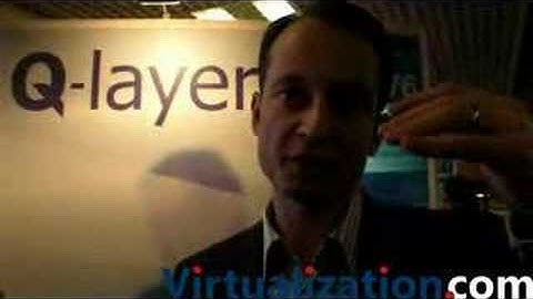 Virtualization.com Demo from Niko Nelissen, VP Business Development with Q-layer (VMworld Europe 2008)