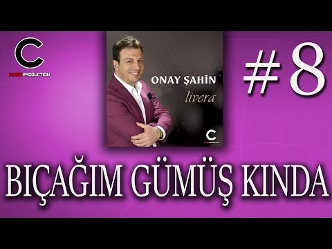 Onay Şahin - Bıçağım Gümüş Kında (2017)