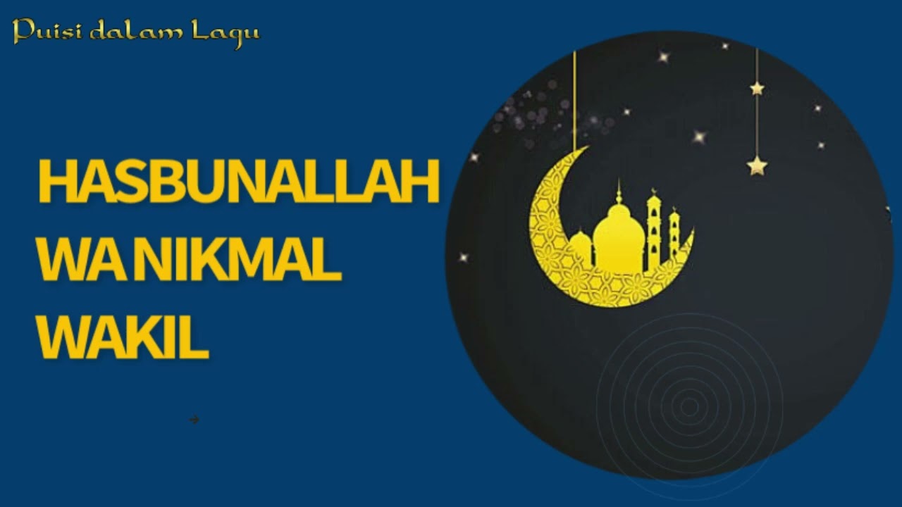 HASBUNALLAH WA NIKMAL WAKIL -- Puisi dalam Lagu