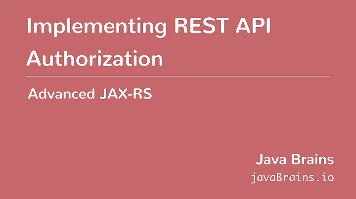 Advanced JAX-RS 24 - Implementing REST API Authorization