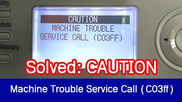 2025 SOLVED 100% - MACHINE TROUBLE SERVICE CALL C03FF | Konica Minolta Bizhub 210/215/226/206