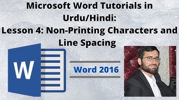 MICROSOFT WORD 2016 Tutorials in Urdu/Hindi : Lesson # 4 Non-Printing Characters and Line Spacing