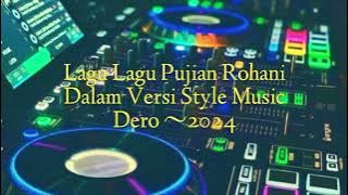 Lagu Rohani Music style Dero Terbaru||Versi Anugerah Music Electone||Part TERABDATE.
