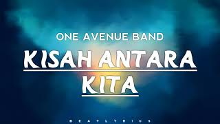 One Avenue Band - 'Kisah Antara Kita' [Lirik M Song]