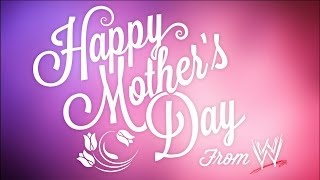 Details WWE Superstars & Divas wish their mothers a very happy Mother's Day Update
