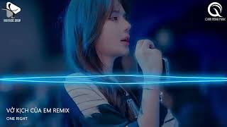 Gạt Nước Mắt Của Anh Thật Sâu Vào Đáy Lòng Remix - Vở Kịch Của Em Remix || Khi Bạn Cần Có Tôi Đây