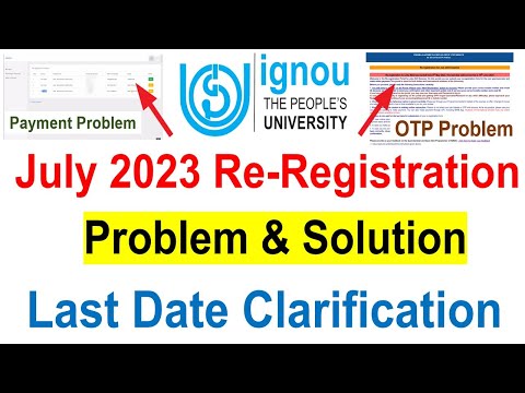 IGNOU July 2023 Re-Registration Big Problem & Solution | Last Date Extension Clarification