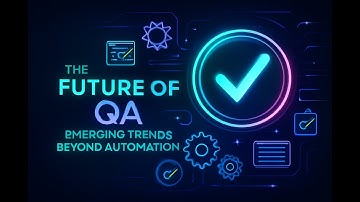 🚀 The Future of QA: Emerging Trends Beyond Automation | QA & Testing Insights