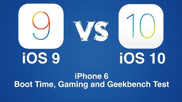 iOS 9 vs iOS 10 Boot Time, Gaming and Geekbench iPhone 6 Test