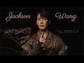 Jackson Wang 100 Ways ACAPPELLA VERSION