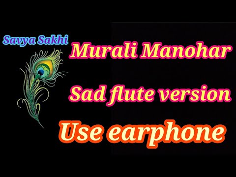 Heart touching sad flute song Murali Manohara mohana murari sad flute version