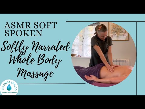 Softly Narrated Whole Body Massage and Facial for a Deep Relaxation | Unintentional ASMR Real Person