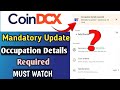 Coindcx new update: Mandatory Occupation Details Required before 30 June | Must Watch