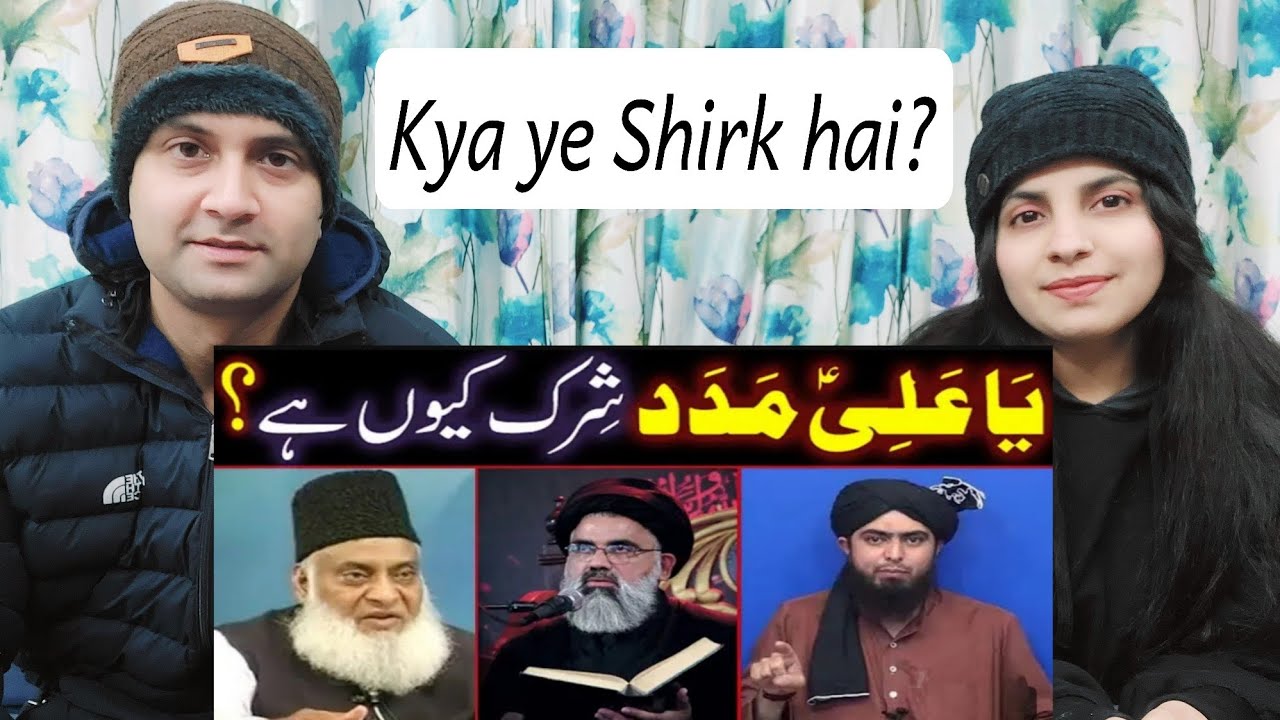 Indian Reaction | Ya Ali A.S. madad kehna shirk kyu? Engineer Muhammad Ali Mirza | Dr. Israr Ahmed 