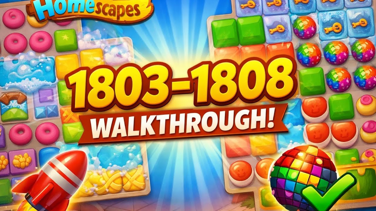 Homescapes Level 1803–1808 Clear in First Try | Walkthrough & Strategy🧩#games#gaming 