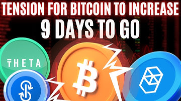 TENSION FOR BITCOIN!! NEXT 9 Days are Crucial | Fantom FTM in Trouble | Major THETA Upgrade!!