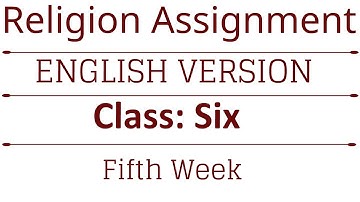 English Version || Religion || Class 6 || Fifth Week Assignment || Islam & Moral Education