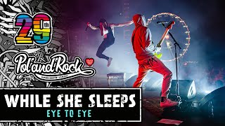 While She Sleeps - Eye To Eye #Polandrock2023