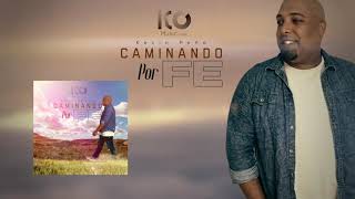 Kevin Peña | Caminando Por Fe