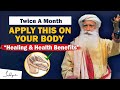 TRY THIS- Tremendous Healing &amp; Health Benefits For Skin &amp; Body | Isha Life | Thaai Mann | Sadhguru