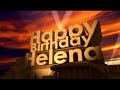 Happy Birthday Helena Happy Birthday Helena