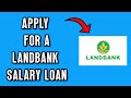 How To Apply For A Landbank Salary Loan in 2026 | Step By Step Guide