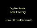Fear Factory   Dog Day Sunrise cover instrumental off vocal