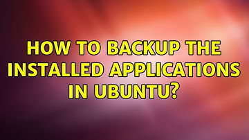 Ubuntu: How to backup the installed applications in ubuntu?