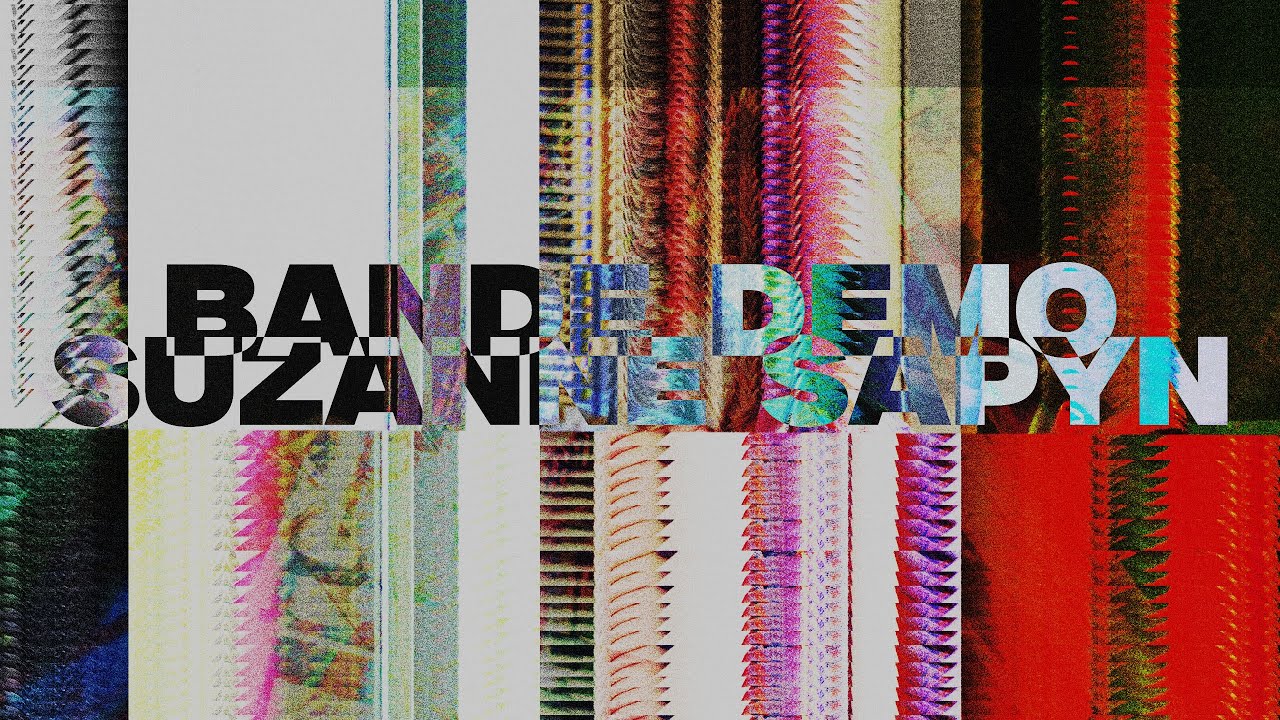 Bande Démo - Réalisation - SUZANNE SAPYN