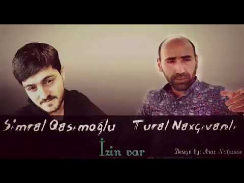 Simral Qasımoğlu & Tural Naxçıvanlı / İzin var / 2018