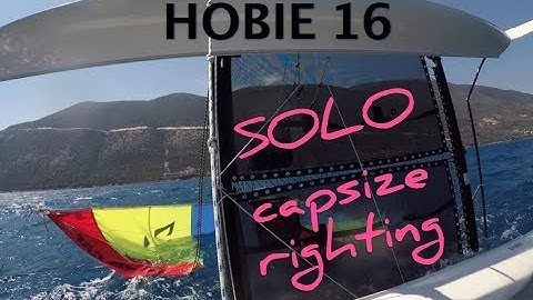 HOBIE 16 capsize righting SOLO   is it possible?