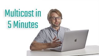 Multicast Explained in 5 Minutes | CCIE Journey for Week 6122020