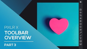 Toolbar Overview Part 3 | Pixlr X