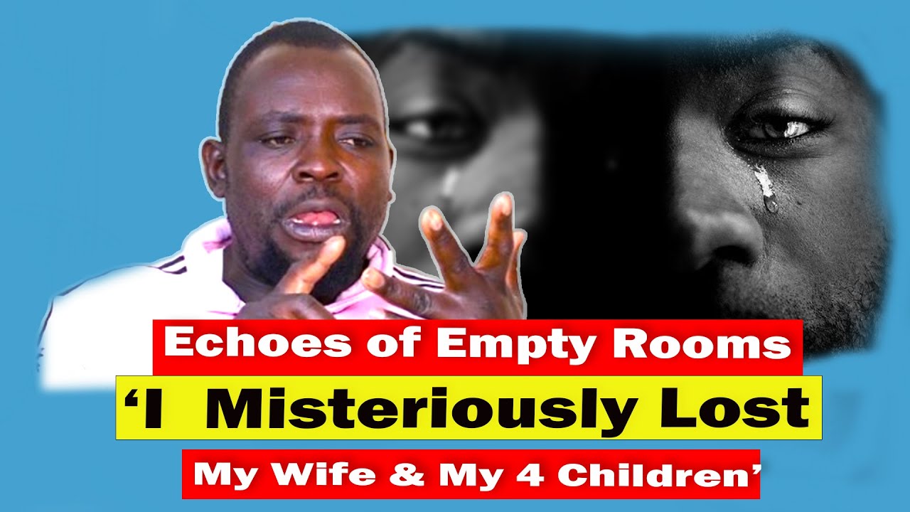 TALK IT ALL || ECHOES OF EMPTY ROOM || I MISTERIOUSLY LOST MY WIFE & 4 CHILDREN || AUGUSTINE LIKABO