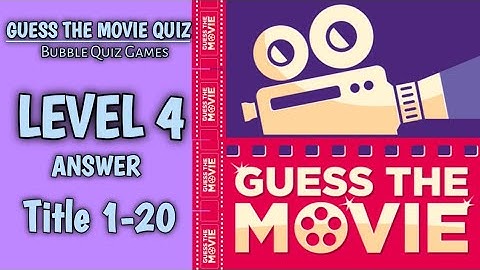 GUESS THE MOVIE QUIZ | LEVEL 4 ANSWERS, TITLE 1-20