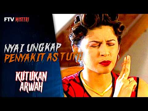 Nyai Mengungkap Kemungkinan Penyebab Astuti Sakit | FTV Misteri