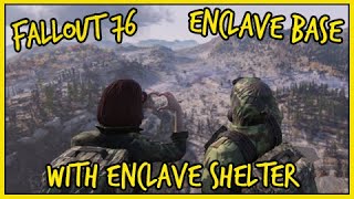 FALLOUT 76 - Enclave Base with Enclave Shelter