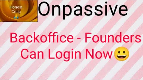 #onpassive || Backoffice - Founders Can Login Now😀 || #onpassiveupdate