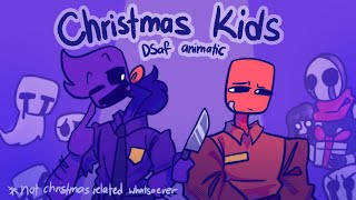 { CHRISTMAS KIDS } ( DSaF animatic )