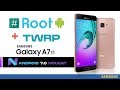 Root and Install TWRP Recovery SAMSUNG GALAXY A7 2016 Android 7.0 Nougat