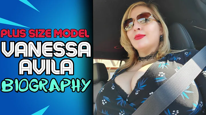Vanessa Avila  Curvy Model & Plus Size Wiki-Body P...