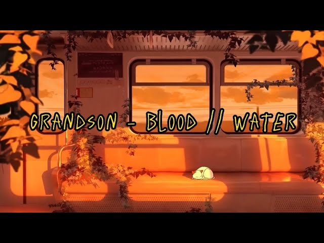 grandson - Blood // Water (lyrics)