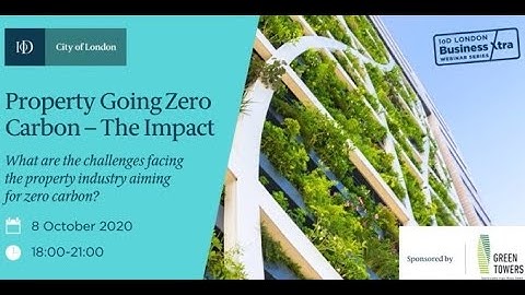 IoD City of London: Property going zero carbon - the impact.