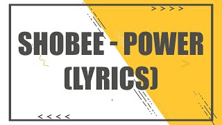 Shobee - Power (Lyrics)