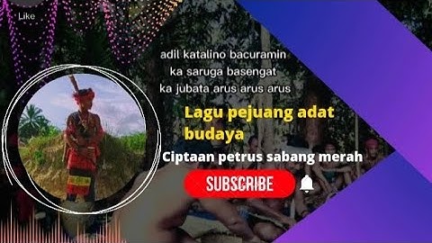 lagu dayak.pejuang adat budaya ciptaan(petrus sabang merah)